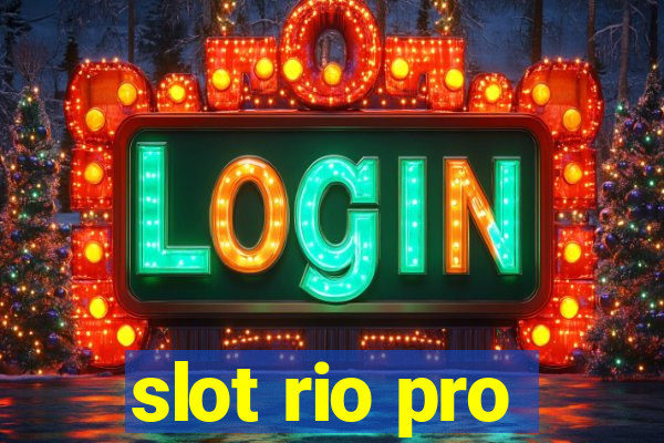 slot rio pro